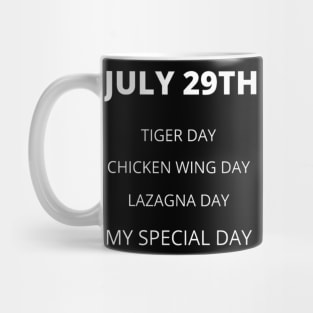 July 29th birthday, special day and the other holidays of the day. Mug